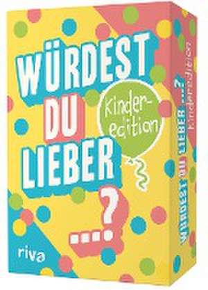 Würdest du lieber ...? - Die Kinderedition