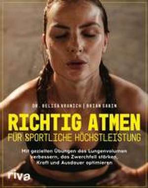 Richtig atmen für sportliche Höchstleistung de Belisa Vranich