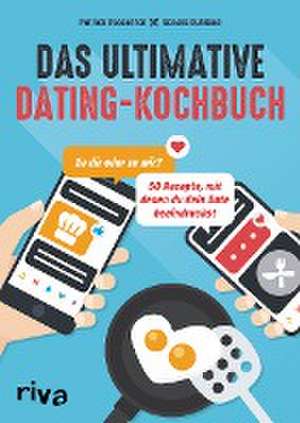 Das ultimative Dating-Kochbuch de Patrick Rosenthal