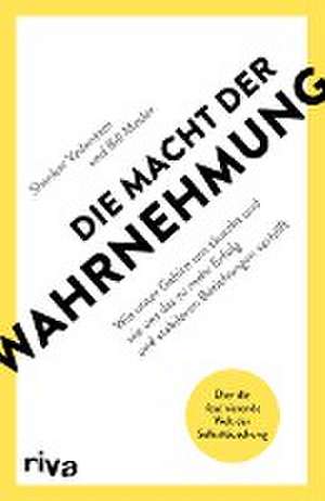 Die Macht der Wahrnehmung de Shankar Vedantam