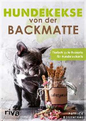 Hundekekse von der Backmatte de Patrick Rosenthal