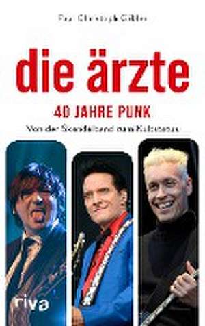 Die Ärzte - 40 Jahre Punk de Paul Christoph Gäbler