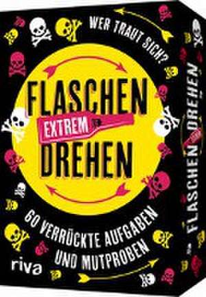 Flaschendrehen - Extrem de Sybille Beck