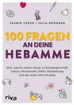 100 Fragen an deine Hebamme de Jasmin Czech