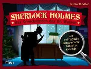 Sherlock Holmes - Das Verschwinden des Dr. Watson de Katrin Abfalter