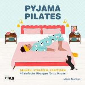 Pyjama-Pilates de Maria Mankin