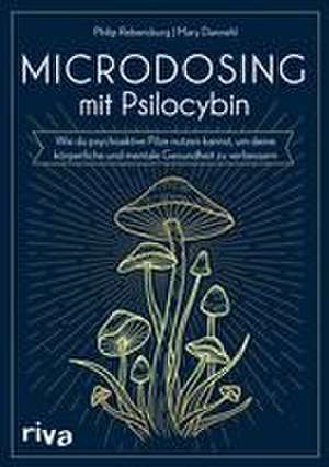 Microdosing mit Psilocybin de Philip Rebensburg