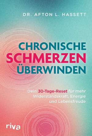 Chronische Schmerzen überwinden de Afton L. Hassett