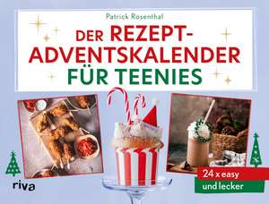 Der Rezept-Adventskalender für Teenies de Patrick Rosenthal