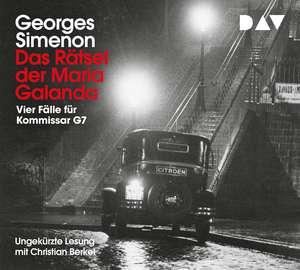 Das Rätsel der Maria Galanda. Vier Fälle für Kommissar G7 de Georges Simenon