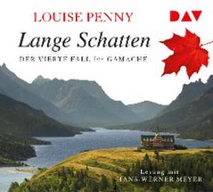 Lange Schatten. Der vierte Fall für Gamache de Louise Penny