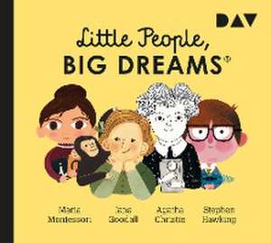 Little People, Big Dreams - Teil 1: Maria Montessori, Jane Goodall, Agatha Christie, Stephen Hawking de María Isabel Sánchez Vegara