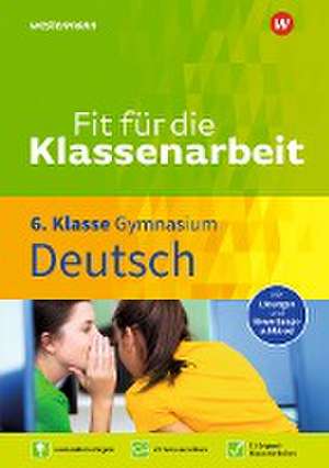 Fit für die Klassenarbeit - Gymnasium. Deutsch 6 de Thorsten Zimmer