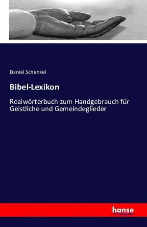 Bibel-Lexikon de Daniel Schenkel