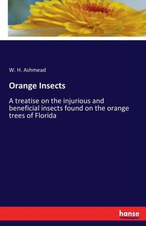 Orange Insects de W. H. Ashmead