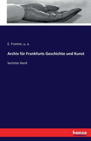 Archiv für Frankfurts Geschichte und Kunst de E. Fromm