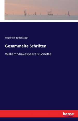 Gesammelte Schriften de Friedrich Bodenstedt