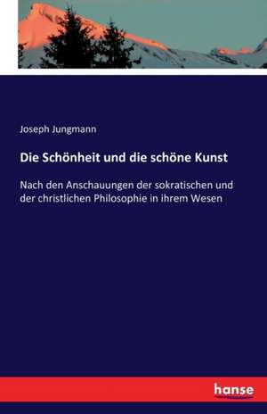 Die Schönheit und die schöne Kunst de Joseph Jungmann