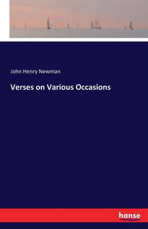 Verses on Various Occasions de John Henry Newman