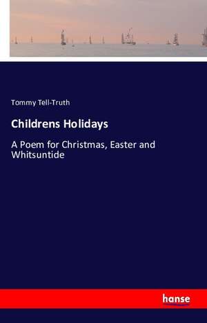 Childrens Holidays de Tommy Tell-Truth