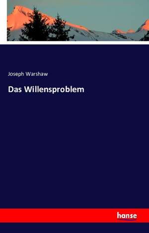 Das Willensproblem de Joseph Warshaw
