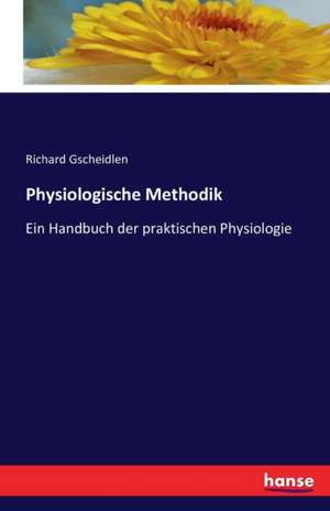 Physiologische Methodik de Richard Gscheidlen