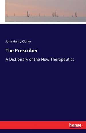 The Prescriber de John Henry Clarke