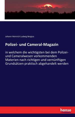 Polizei- und Cameral-Magazin de Johann Heinrich Ludwig Bergius