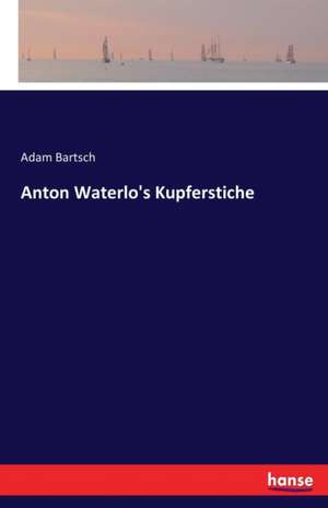 Anton Waterlo's Kupferstiche de Adam Bartsch