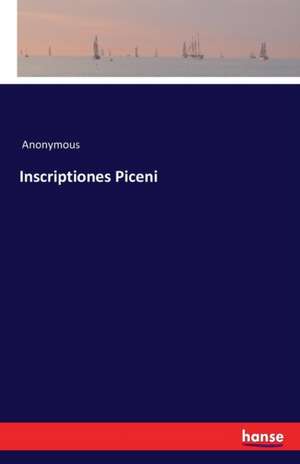 Inscriptiones Piceni de Anonymous