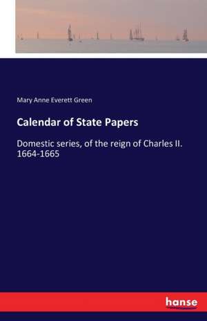 Calendar of State Papers de Mary Anne Everett Green