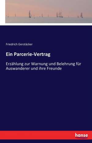 Ein Parcerie-Vertrag de Friedrich Gerstäcker