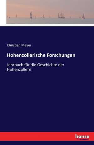 Hohenzollerische Forschungen de Christian Meyer