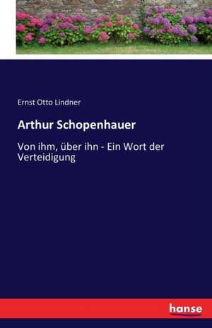 Arthur Schopenhauer de Ernst Otto Lindner