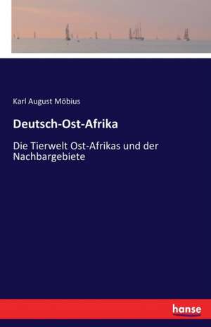 Deutsch-Ost-Afrika de Karl August Möbius