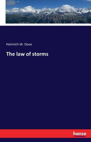 The law of storms de Heinrich W. Dove