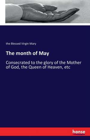 The month of May de The Blessed Virgin Mary