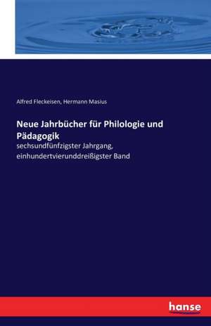 Neue Jahrbücher für Philologie und Pädagogik de Alfred Fleckeisen