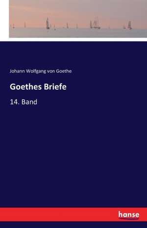 Goethes Briefe de Johann Wolfgang von Goethe