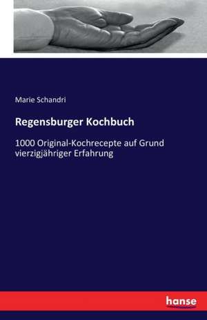 Regensburger Kochbuch de Marie Schandri