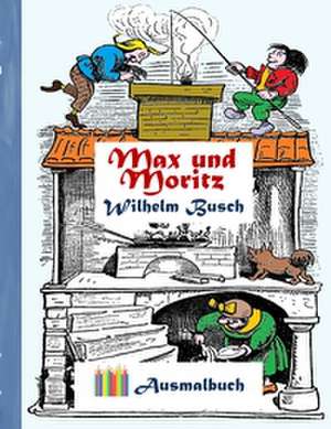 Max und Moritz (Ausmalbuch) de Wilhelm Busch