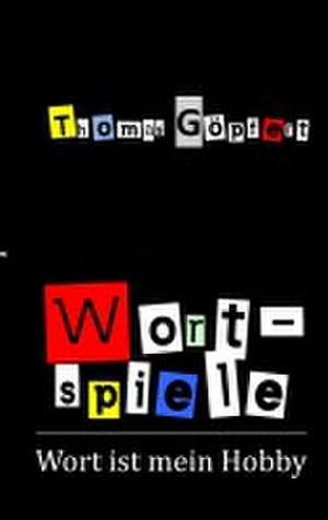 Wortspiele de Thomas Göpfert