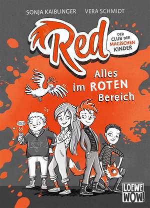 Red - Der Club der magischen Kinder (Band 1) - Alles im roten Bereich de Sonja Kaiblinger