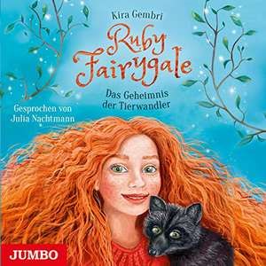 Ruby Fairygale (Band 3) - Das Geheimnis der Tierwandler de Kira Gembri