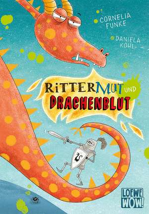 Rittermut und Drachenblut de Cornelia Funke