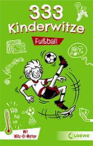 333 Kinderwitze - Fußball de Waldemar Schornsteiner