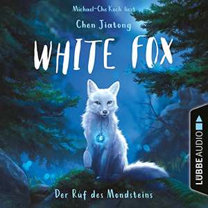 White Fox (Band 1) - Der Ruf des Mondsteins de Jiatong Chen