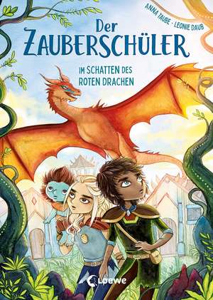 Der Zauberschüler (Band 3) - Im Schatten des roten Drachen de Anna Taube