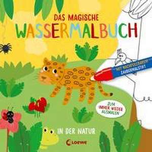 Das magische Wassermalbuch - In der Natur de Loewe Kreativ