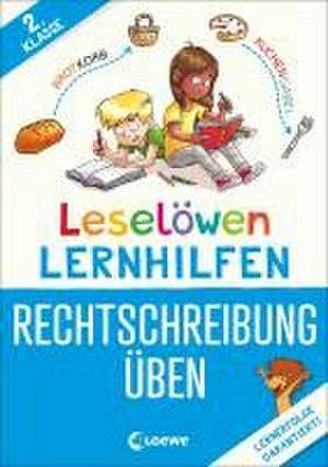 Leselöwen Lernhilfen - Rechtschreibung üben - 2. Klasse de Christiane Wittenburg